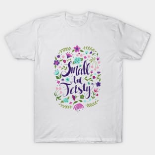 Small but Feisty with Florals T-Shirt